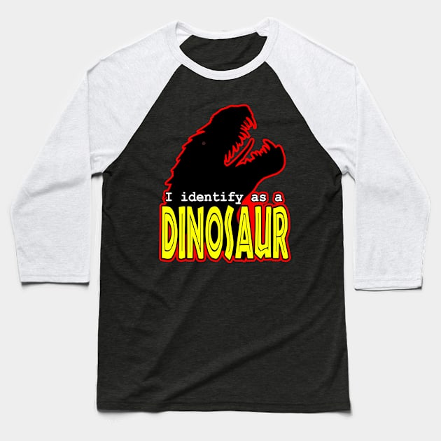 Identify As A Dinosaur Funny Tyrannosaurus Paleontology Sauropod Baseball T-Shirt by National Cryptid Society